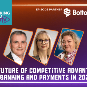 The Future of Competitive Advantage in Banking and Payments in 2023