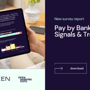 Token.io and Open Banking Expo industry survey report, 'Pay By Bank: Signals & Trends'